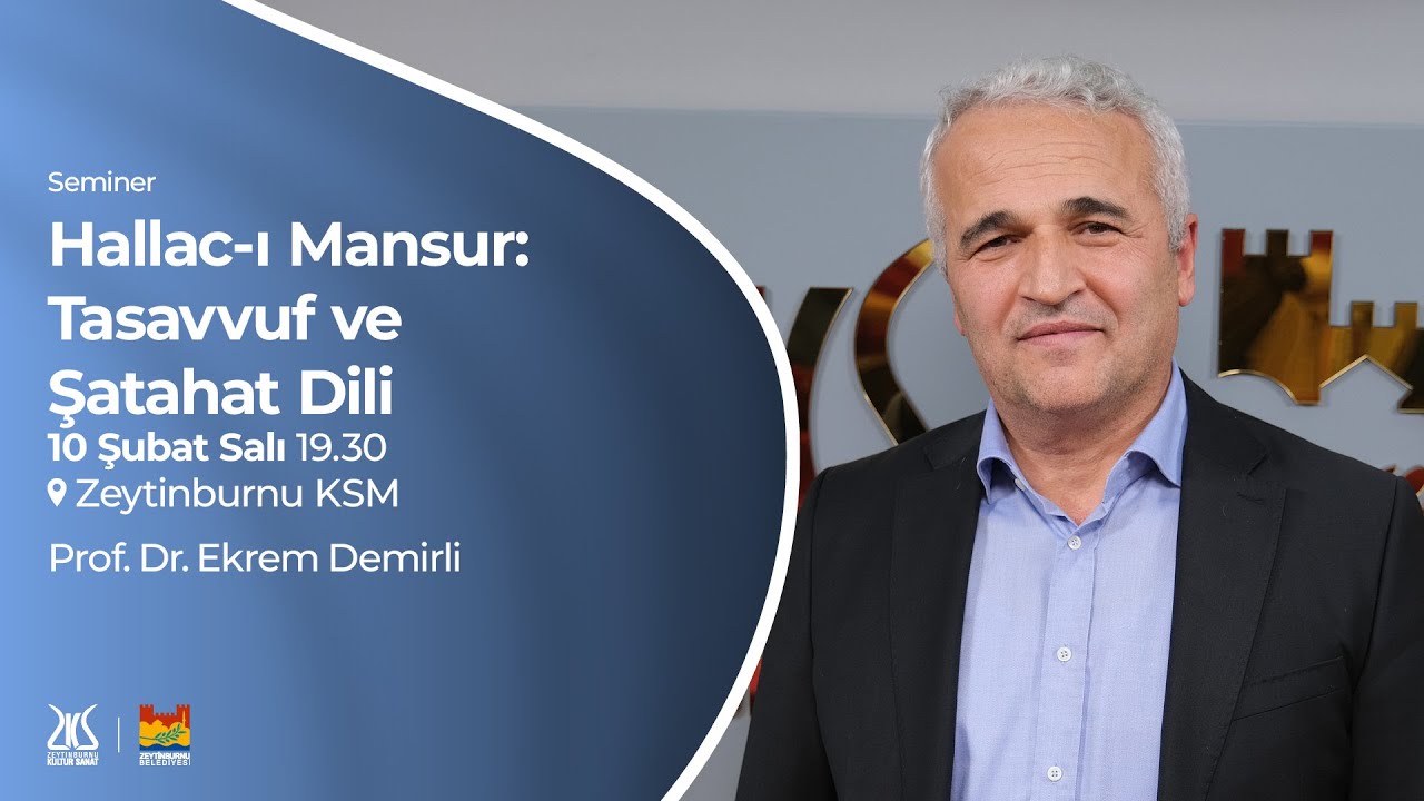 Hallac-ı Mansur: Tasavvuf ve Şatahat Dili / Sunan: Ekrem Demirli (10.02.2026)