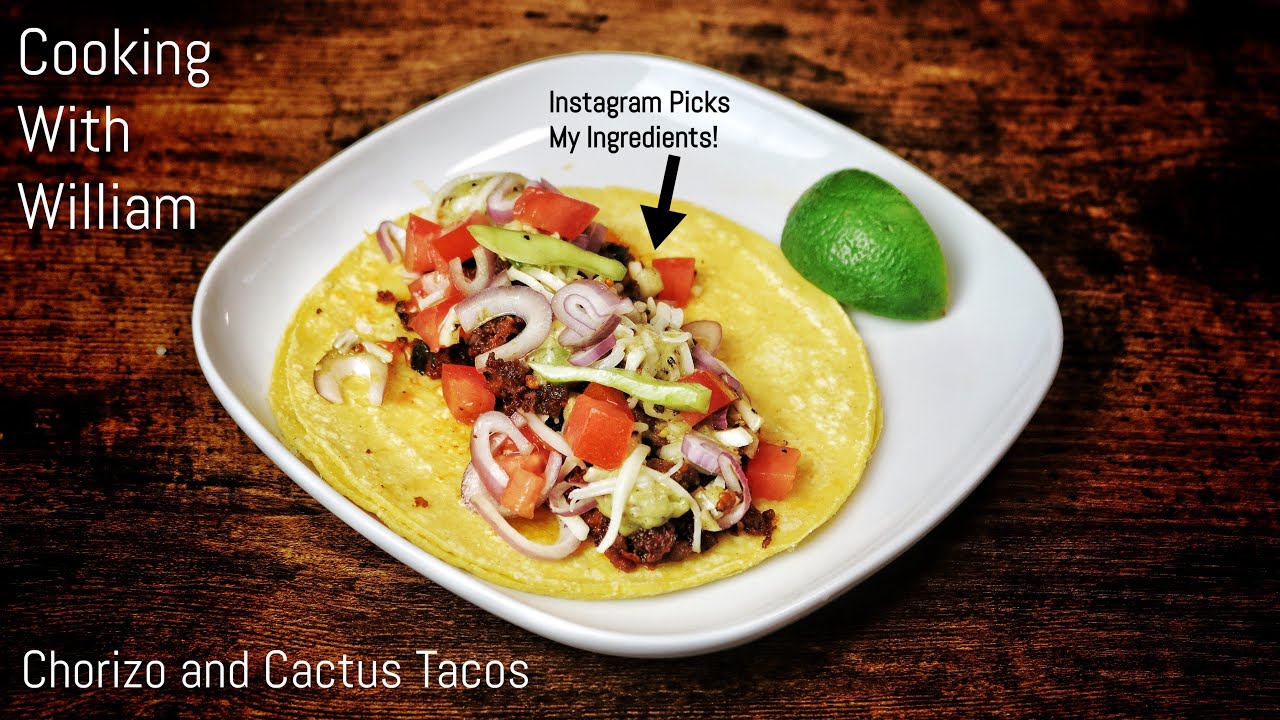 Cooking With William: Chorizo Street Tacos (Instagram Chooses Ingredients Part 1)