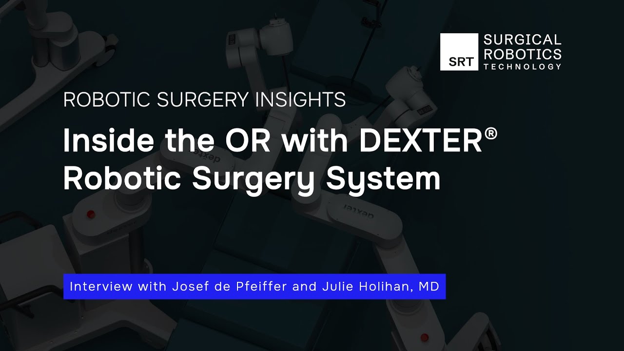 Inside the OR with DEXTER® Robotic Surgery System - Interview with Julie Holihan, MD
