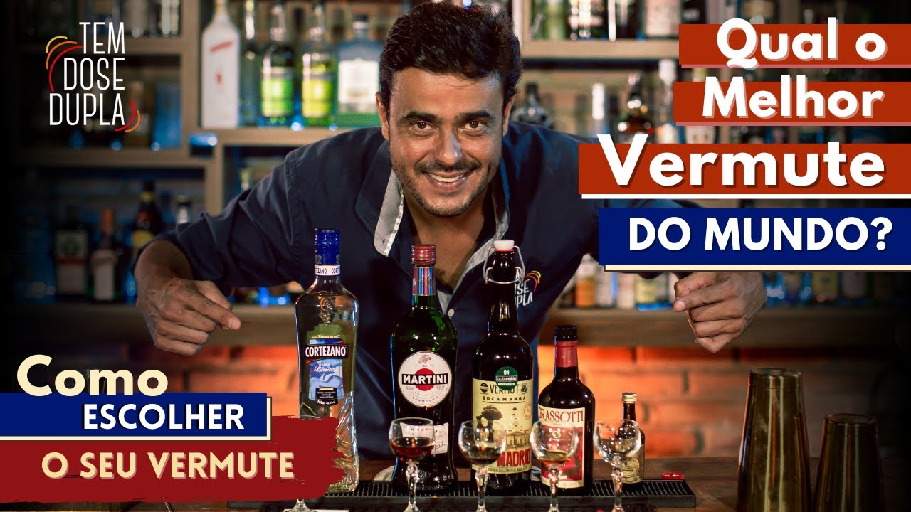 QUAL O MELHOR VERMOUTH DO MUNDO? - COMO ESCOLHER O SEU VERMOUTH