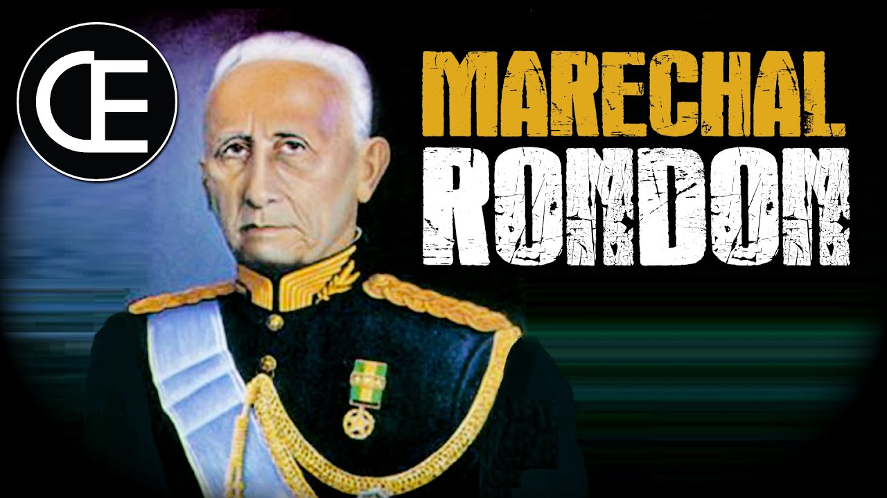 Quem foi Marechal Rondon?