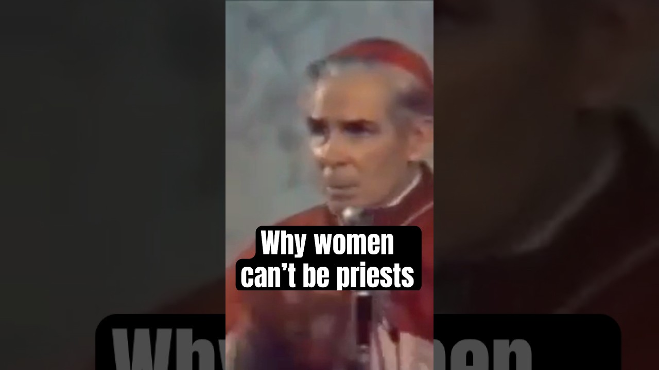Bishop Fulton Sheen: Why Women Can't Be Priests & The Mystery of the Church as Bride