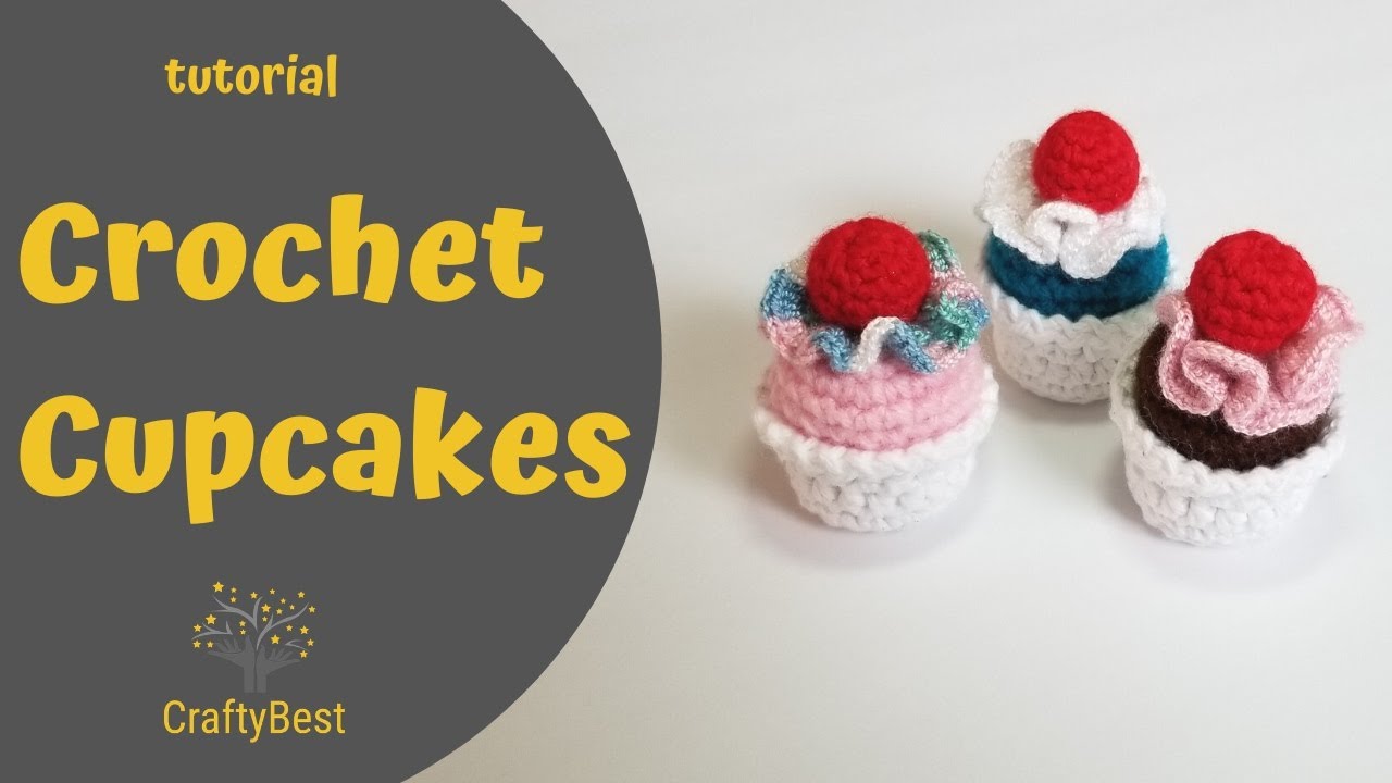 How to Crochet Cupcakes