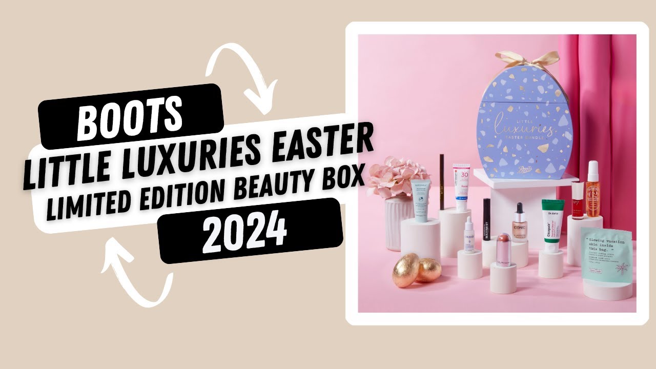 Boots Little Luxuries Easter Limited Edition Beauty Box 2024 #beautybox #easteregg #bootsuk