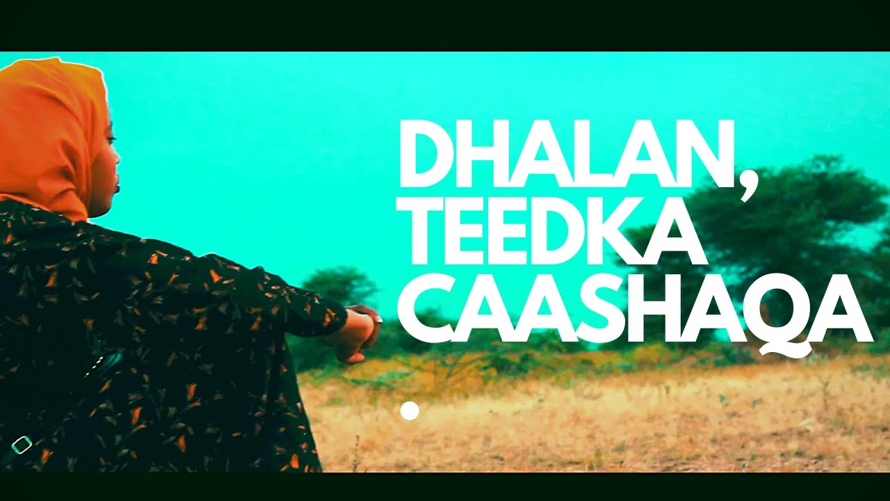 DHALAD TEEDKA CAASHAQA | SOMALI SHORT FILM 2020 | SUNLIGHT SILMS