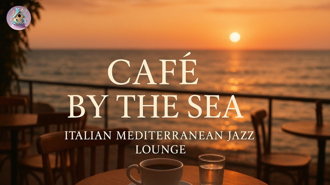 Café by the Sea ☕✨ Romantic Jazz Pop & Chill Pop (Album) | Sunset Lounge Vibes, Music 2025