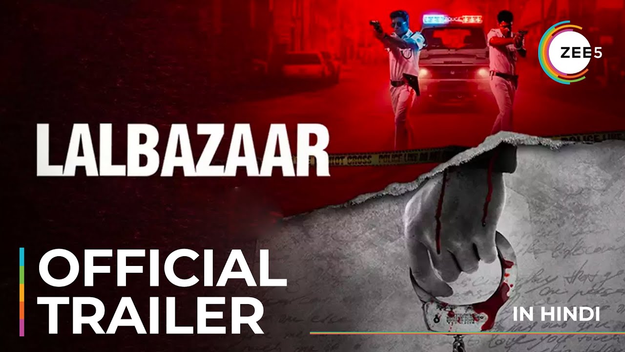 Lalbazaar | Official Trailer | Hindi | A ZEE5 Original | Streaming Now On ZEE5