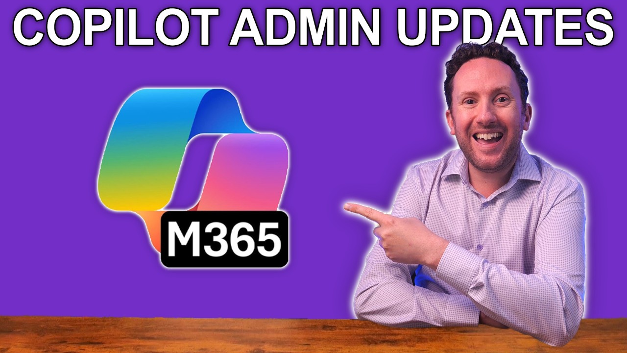 Microsoft 365 Copilot Admin Updates Summer 2026