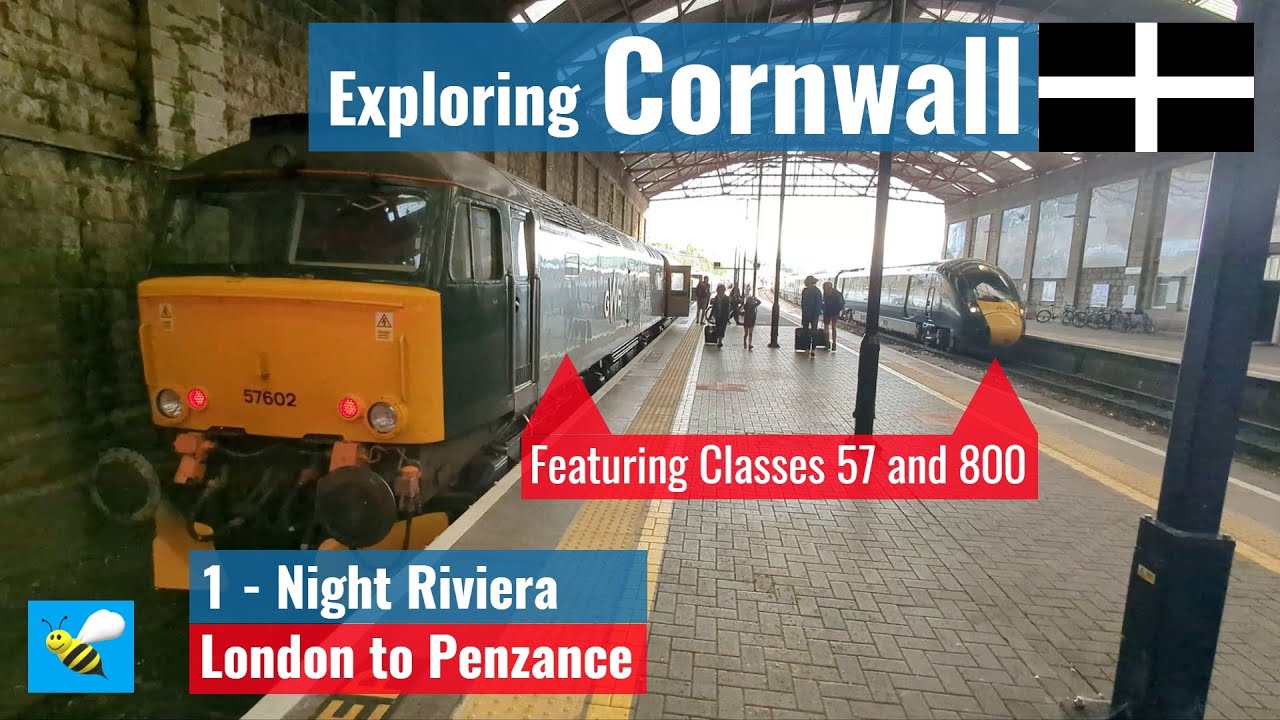 4K Exploring Cornwall || 1 - Night Riviera || London to Penzance