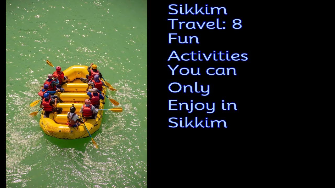 Sikkim Travel: 8 fun activities you can only enjoy in Sikkim