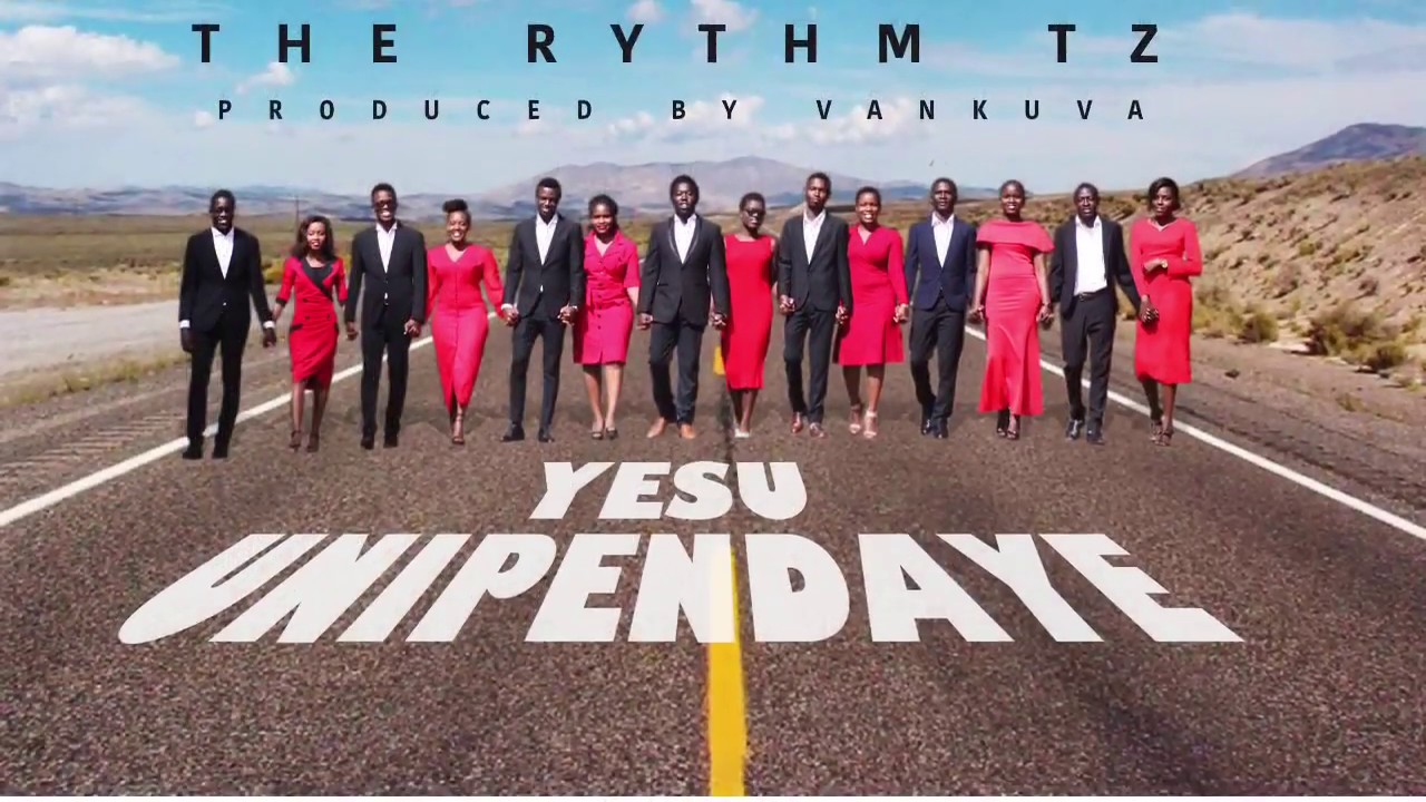 Yesu Unipendaye The Rhythm Tz