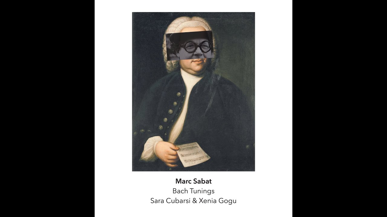 Marc Sabat & JS Bach:  'Bach Tunings'