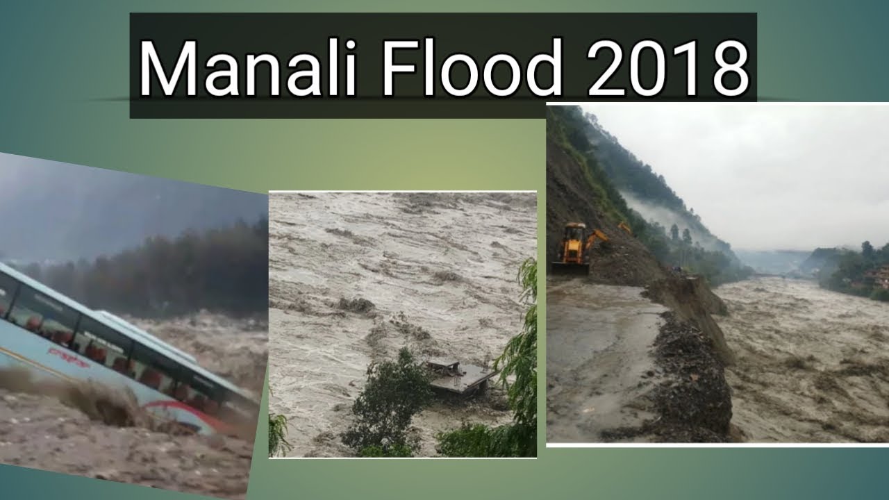 Manali flood 2018