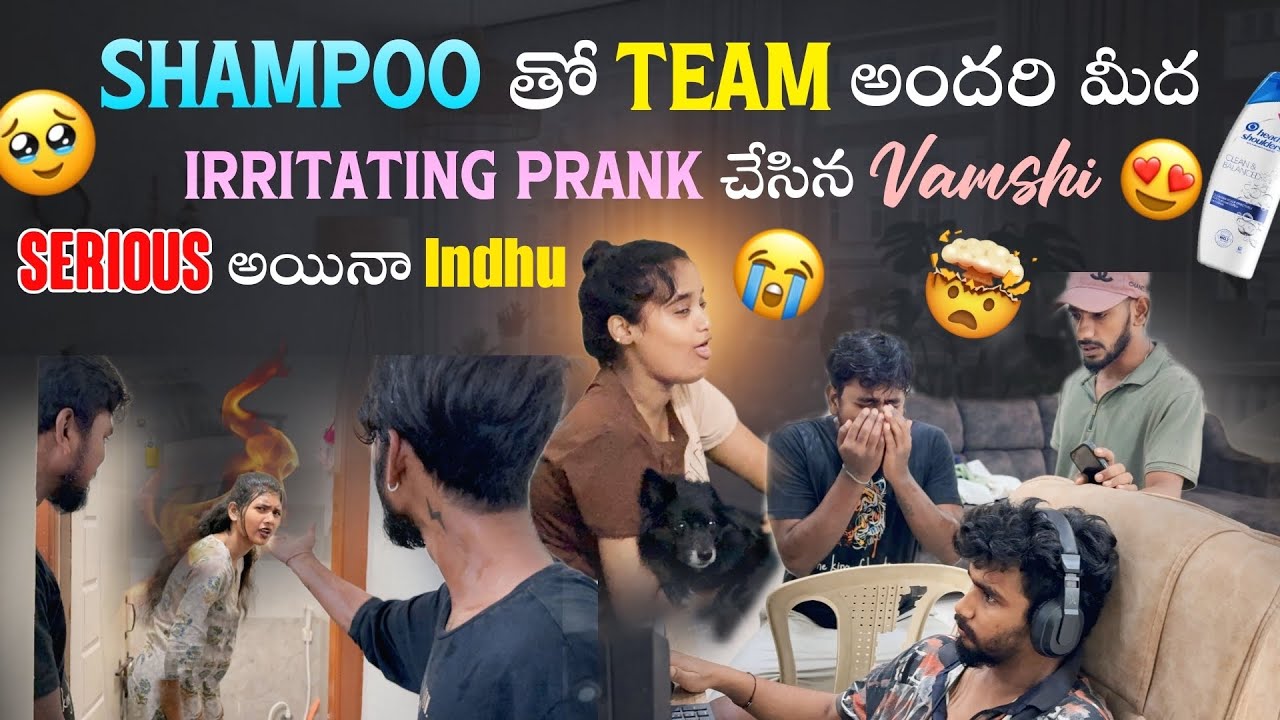 Shampoo తో team అందరి మీద irritating prank చేసిన vamshi Serious అయినా indhu@Shree_Prabha_Official