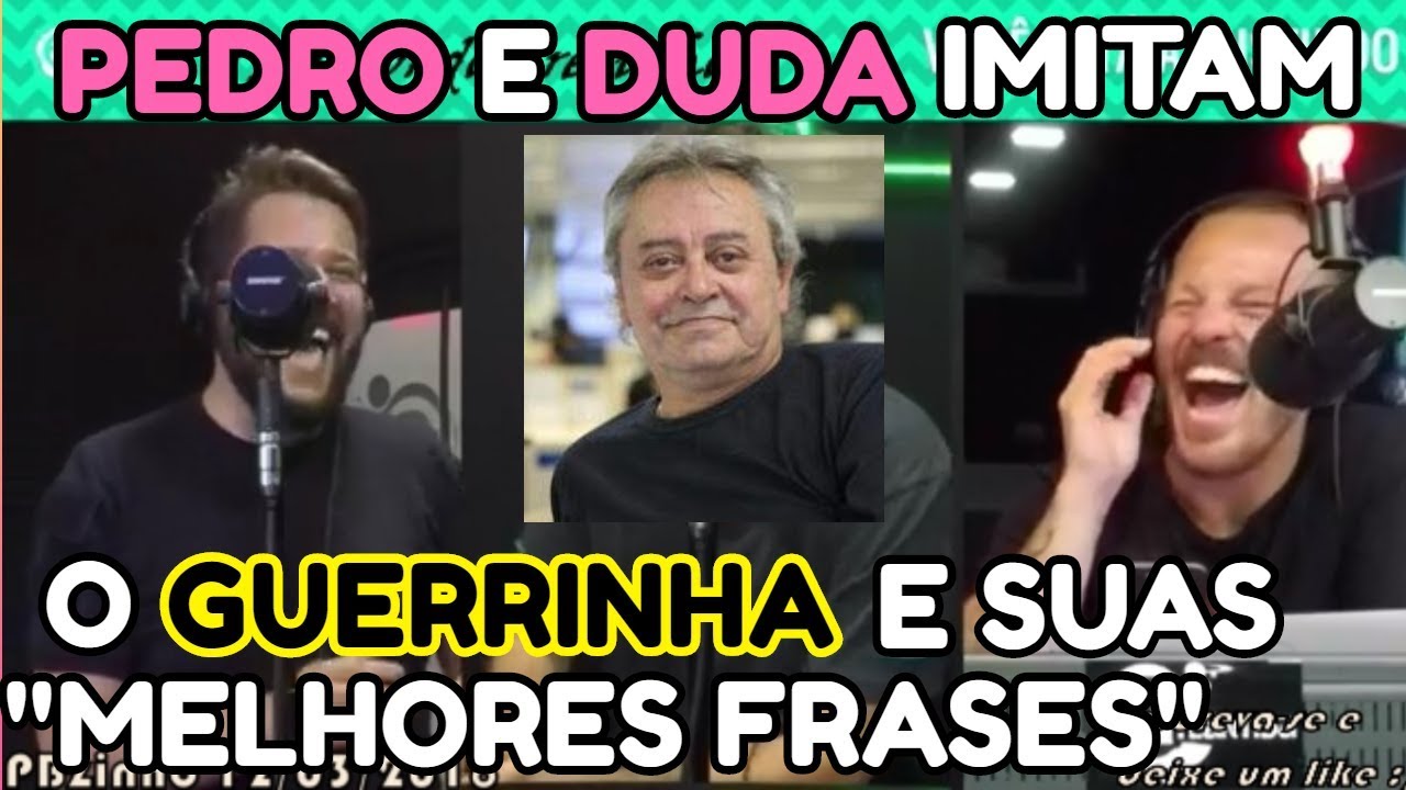 PEDRO E DUDA IMITAM O GUERRINHA E SUAS FRASES