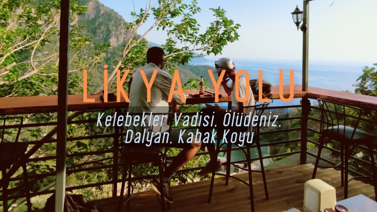 Likya Yolu Yürüyüş ve Tatili (Kelebekler Vadisi, Ölüdeniz, Dalyan, Kabak)