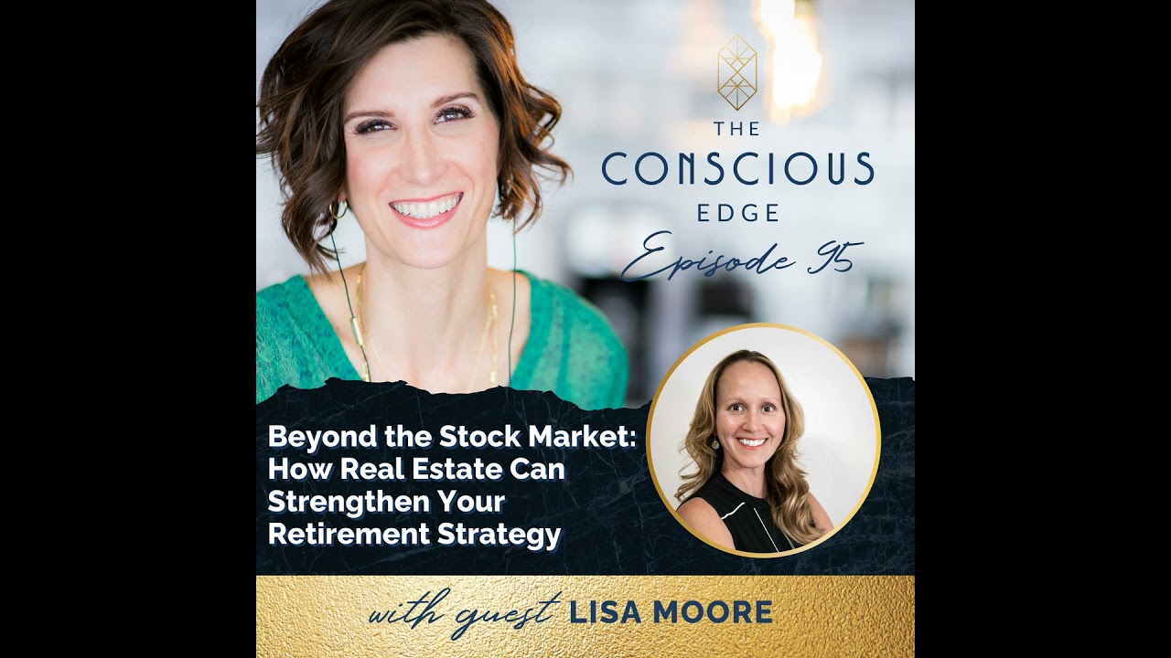 Beyond the Stock Market: How Real Estate Can Strengthen Your Retirement Strategy EP 95