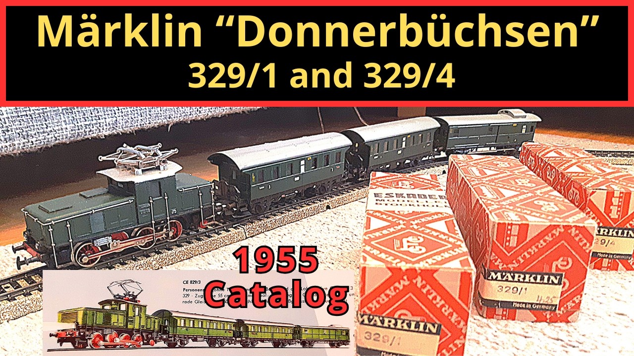 Märklin Donnerbüchsen 329/1 and 329/4 - Exploring the 1955 Märklin Catalog
