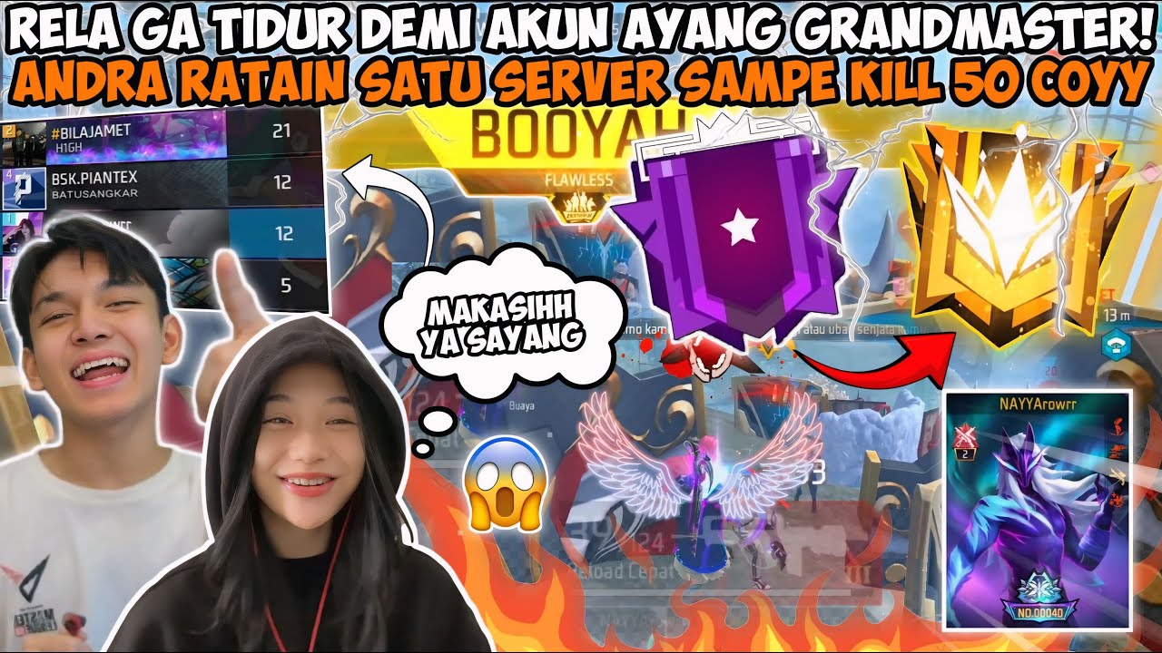 24 JAM ANDRA RELA GA TIDUR DEMI AKUN FF NAYYA PUSH GRANDMASTER!! RATAIN SATU SERVER SAMPE KILL 50😱