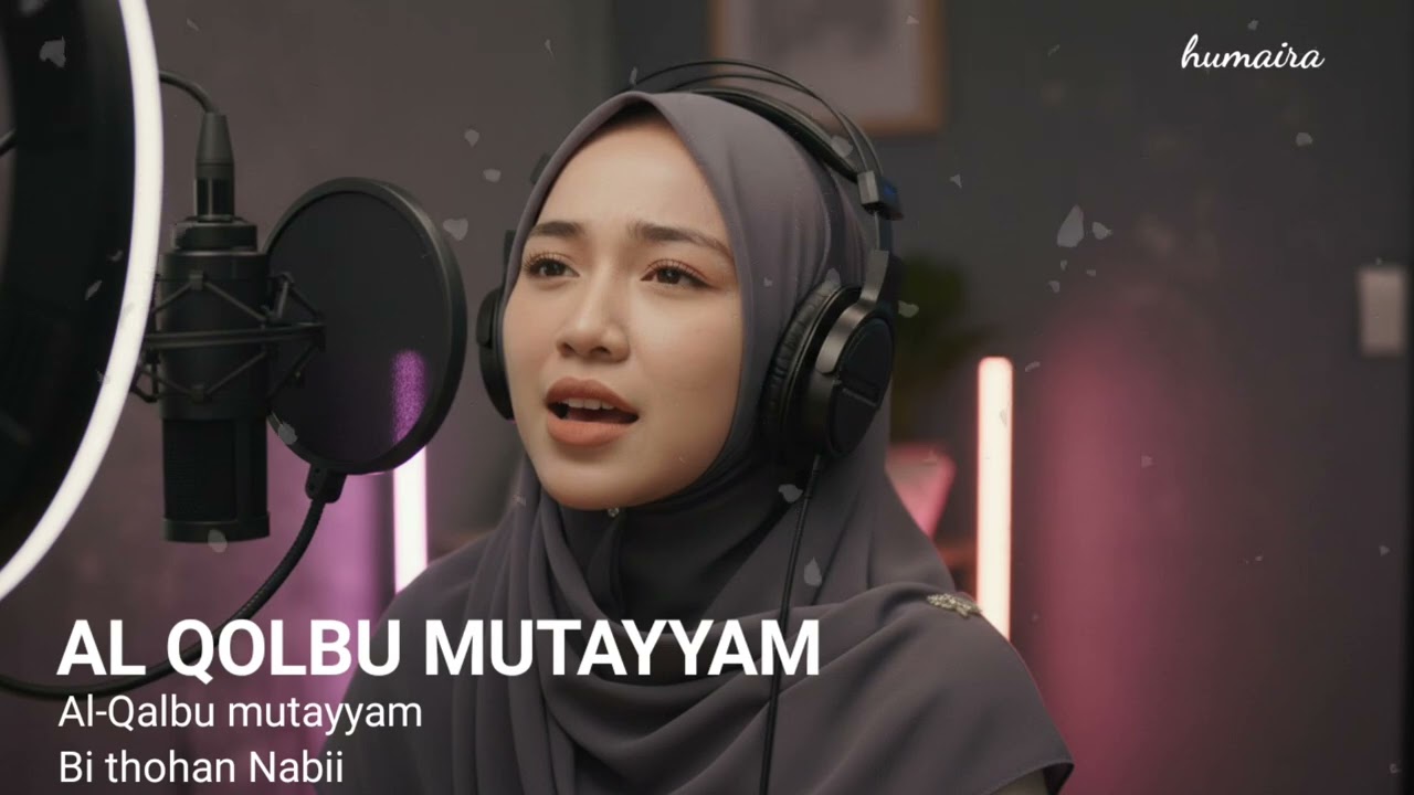 AL QOLBU MUTAYYAM | Sholawat Merdu Penenang Jiwa- Cover by Humaira