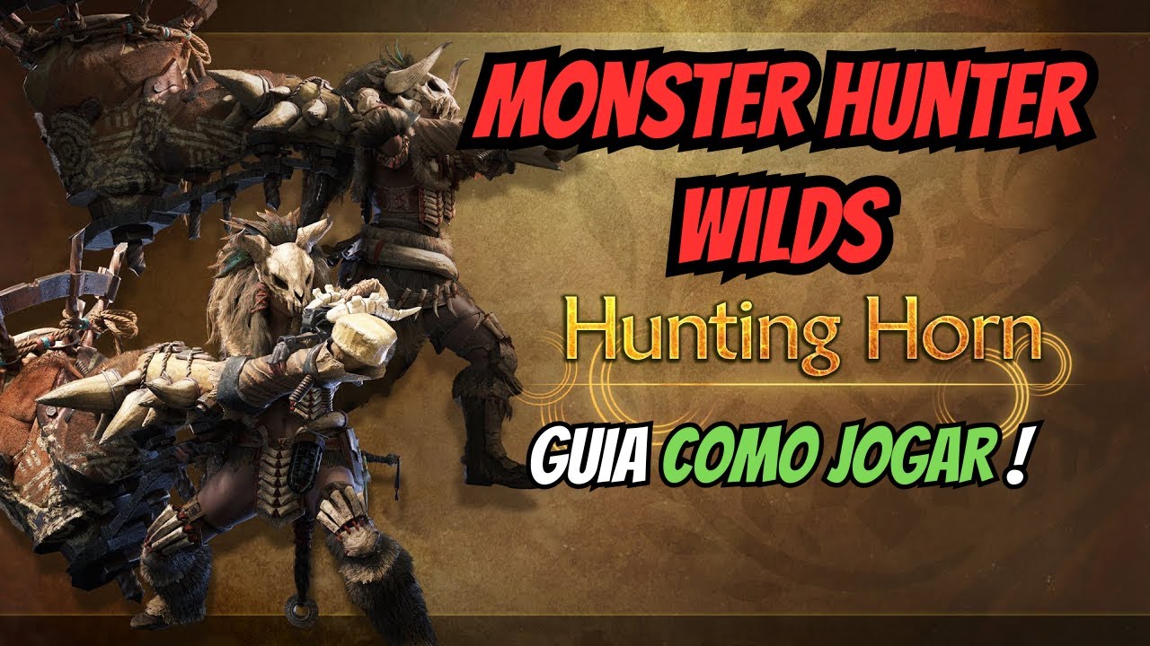 MONSTER HUNTER WILDS - GUIA Como Jogar de BERRANTE DE CAÇA/HUNTING HORN (HH) GUIDE
