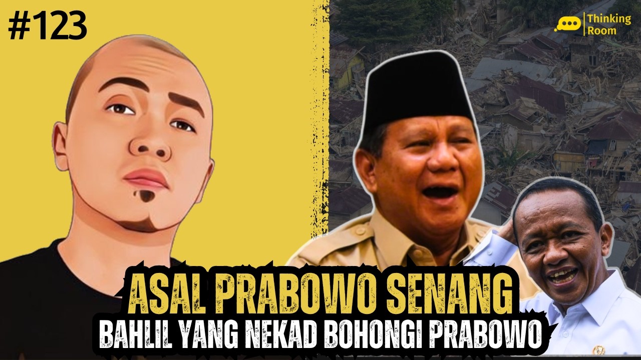 Bahlil Bohongi Prabowo - Thinking Room