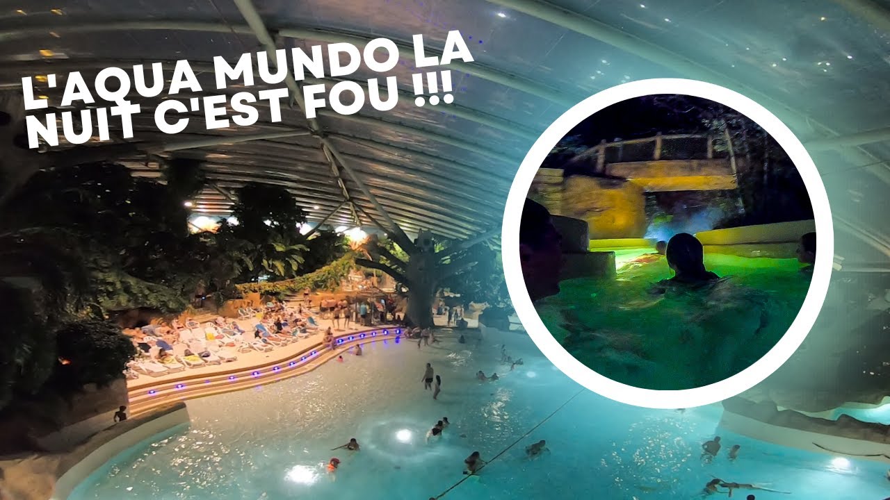 CENTER PARCS LA NUIT INCROYABLE ! (Le Lac d'Ailette)