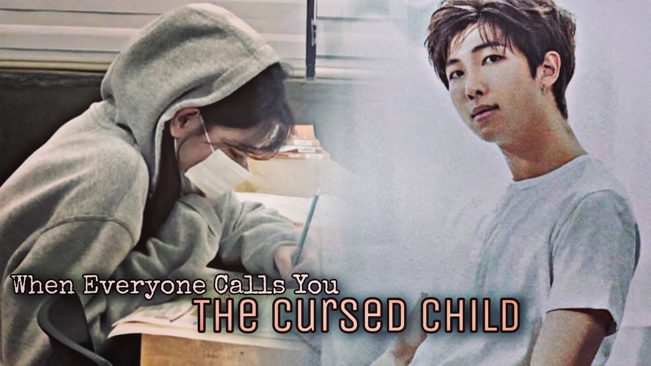 When They Call You The Cursed Child||Namjoon|