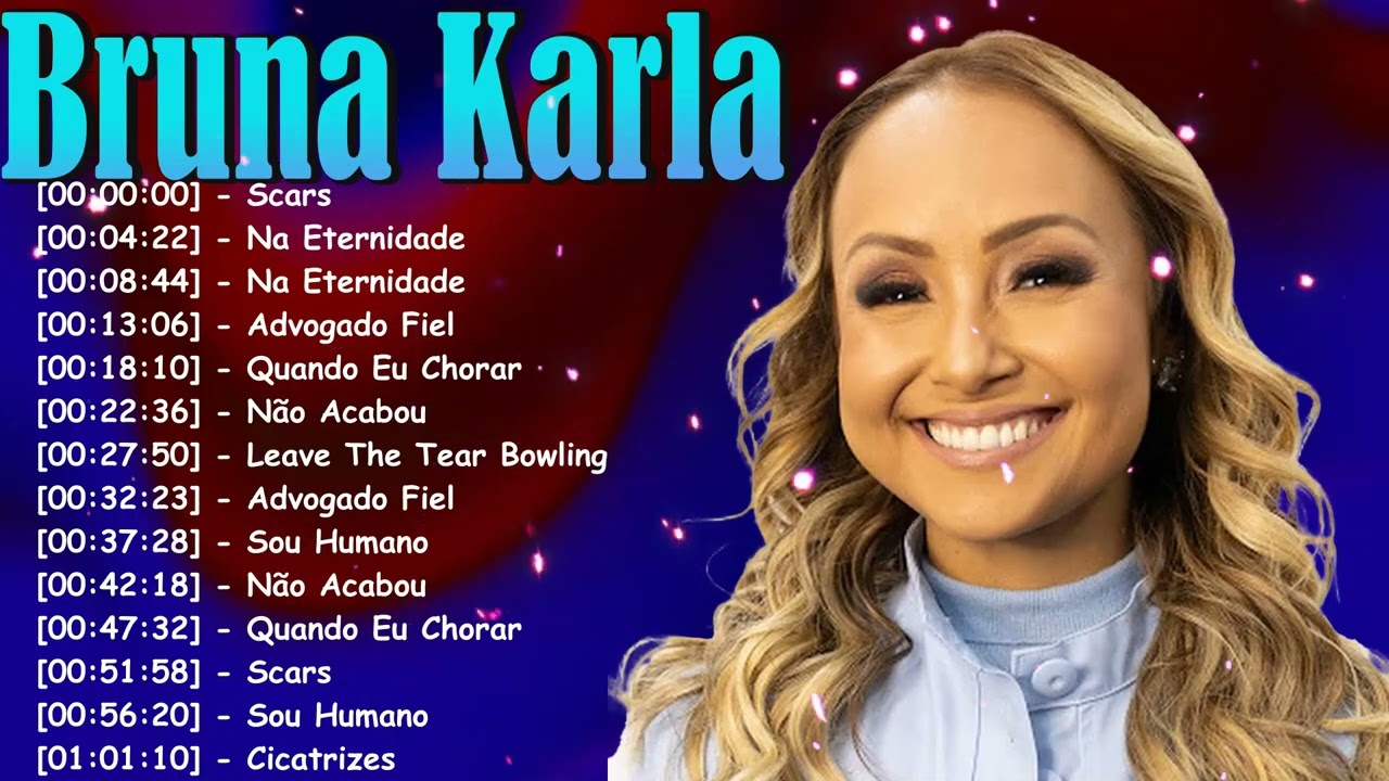 Bruna Karla – Louvores de Adoração Profunda que Renovam a Fé e Trazem Paz | 2026