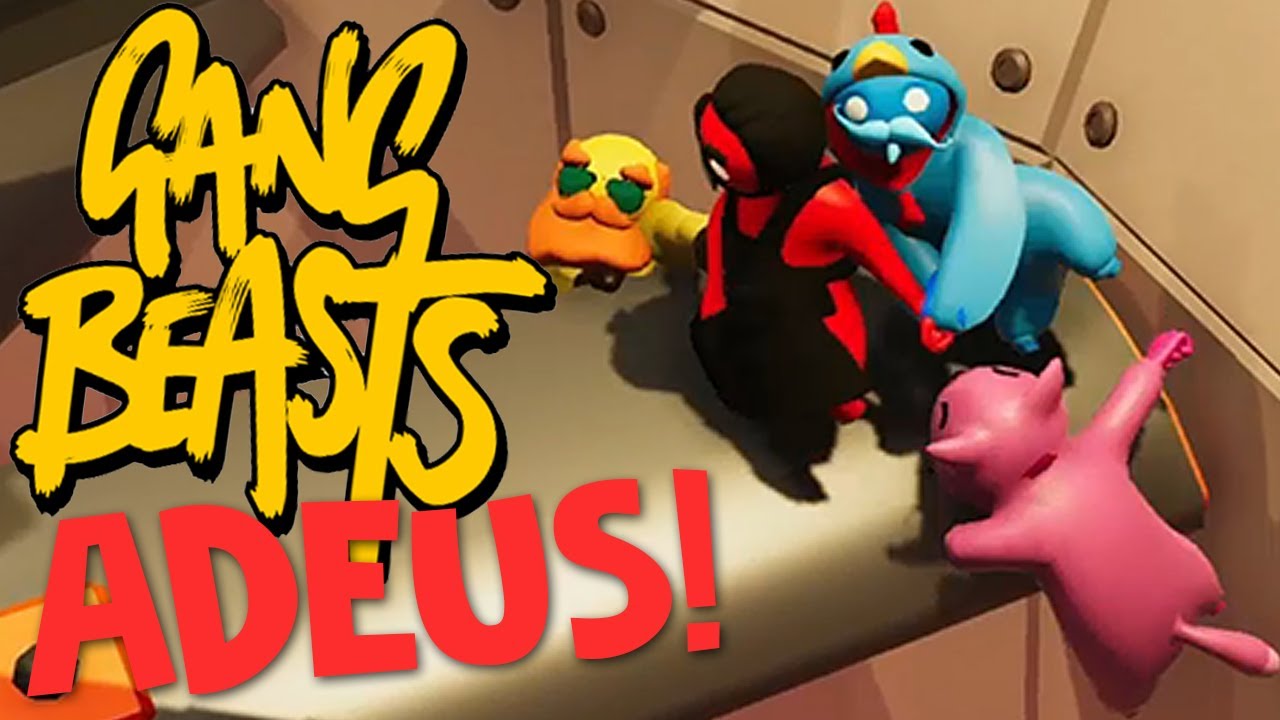 Adeus Gang Beasts! 🥺🙏