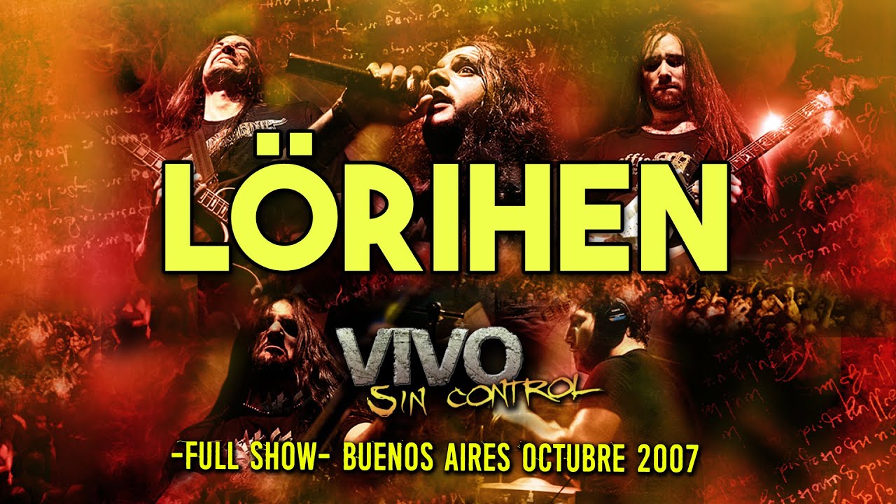 LÖRIHEN -VIVO SIN CONTROL- (Dvd Full 2007 Oficial)