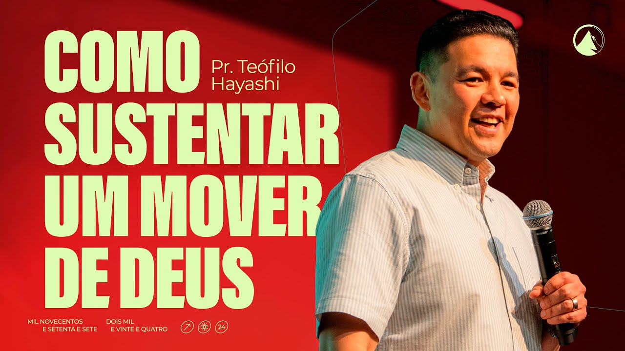 COMO SUSTENTAR UM MOVER DE DEUS - PR. TEÓFILO HAYASHI // ZION LISBOA