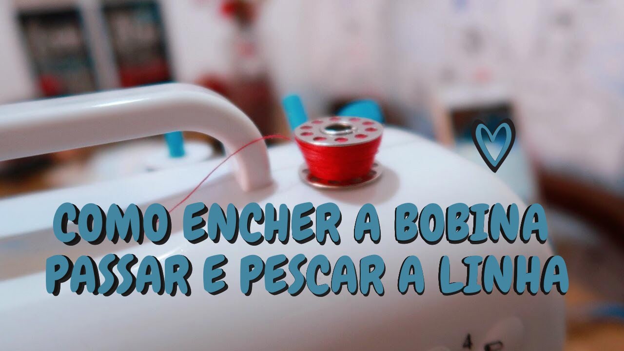 DESCOBRI O JEITO MAIS FÁCIL DE ENCHER A BOBINA, PASSAR E PESCAR A LINHA DA MÁQUINA DE COSTURA