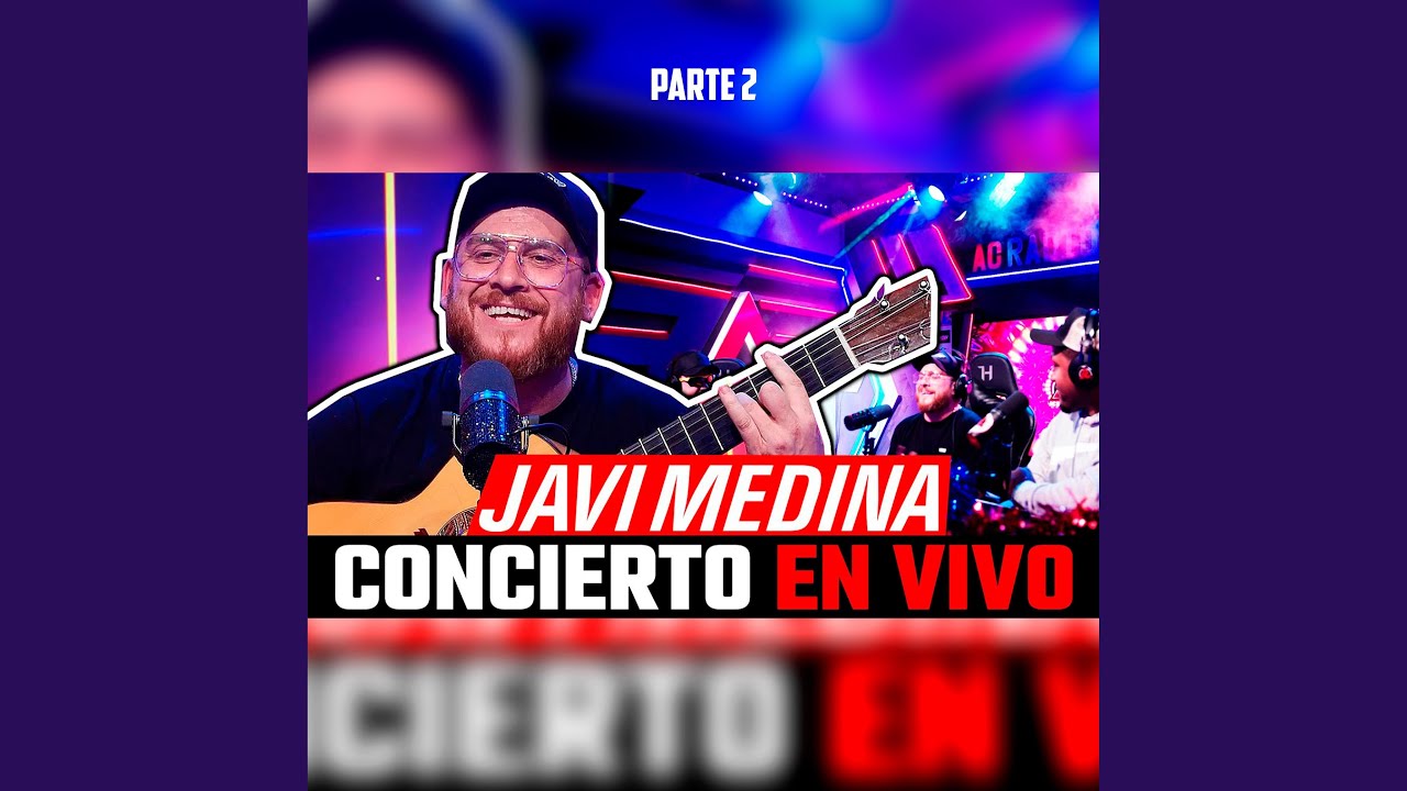 JAVI MEDINA：Concierto En Vivo en AC RADIO SHOW Parte 2 (En vivo)