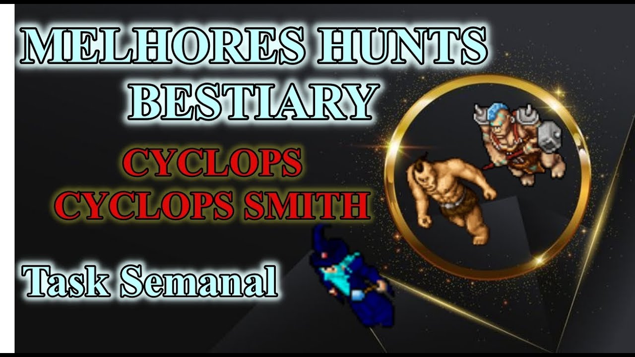 TIBIA MELHOR HUNT BESTIARY CYCLOPS THAIS | FREE ACCOUNT GUIDE