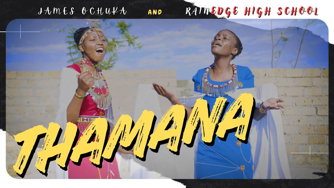 Thamana -James Ochuka and REHSC (4K VIDEO)