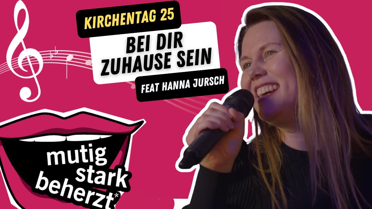 Bei Dir zuhause sein - Liederheft Kirchentag 25 - Hanna Jursch feat. Popkantor Band