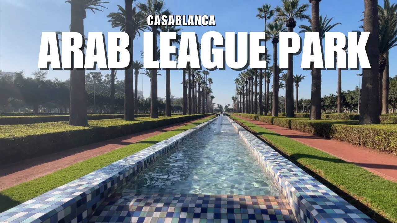 Arab League Park Casablanca - جولة في حديقة الجامعة العربية الدار البيضاء