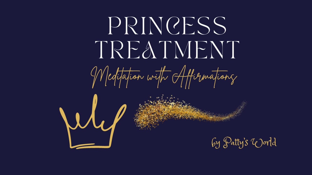 Princess Treatment Meditation