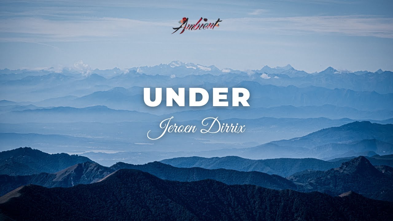 Jeroen Dirrix - Under [relaxing piano ambient]