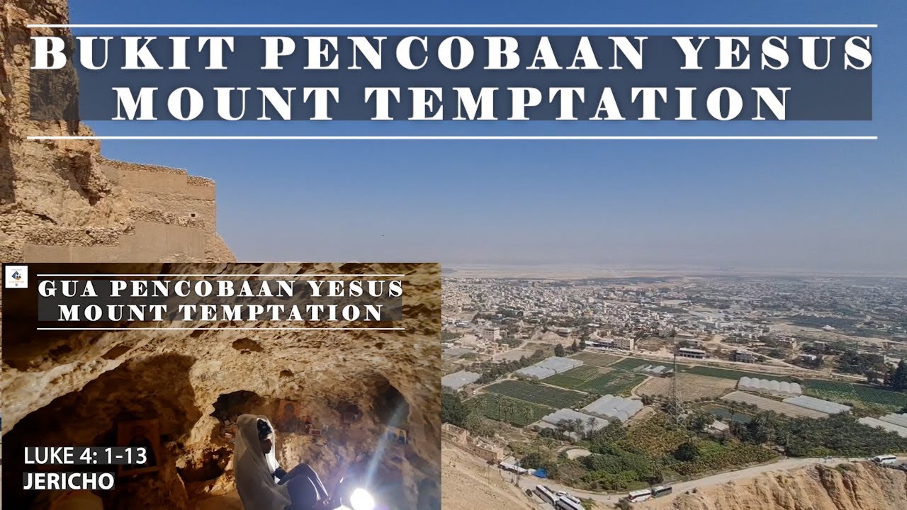 Bukit & Gua Pencobaan Yesus/Mount Temptation