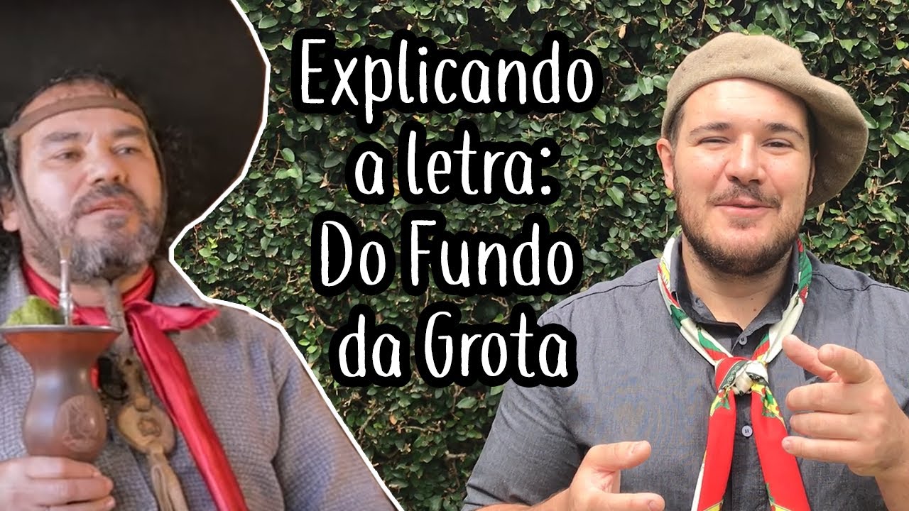 Explicando a Letra: Do Fundo Da Grota - Linha Campeira #50