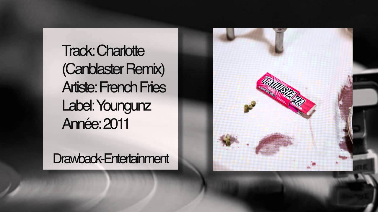 French Fries - Charlotte (Canblaster Remix)