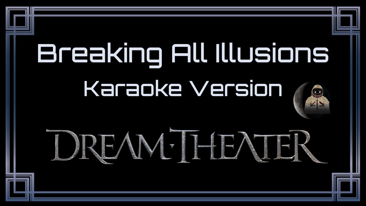 Dream Theater • Breaking All Illusions (CC Karaoke / Instrumental)