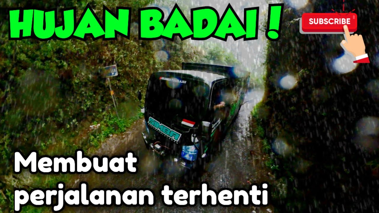 HUJAN DERAS DAN BADAI, membuat kami gak berani melanjutkankan perjalanan