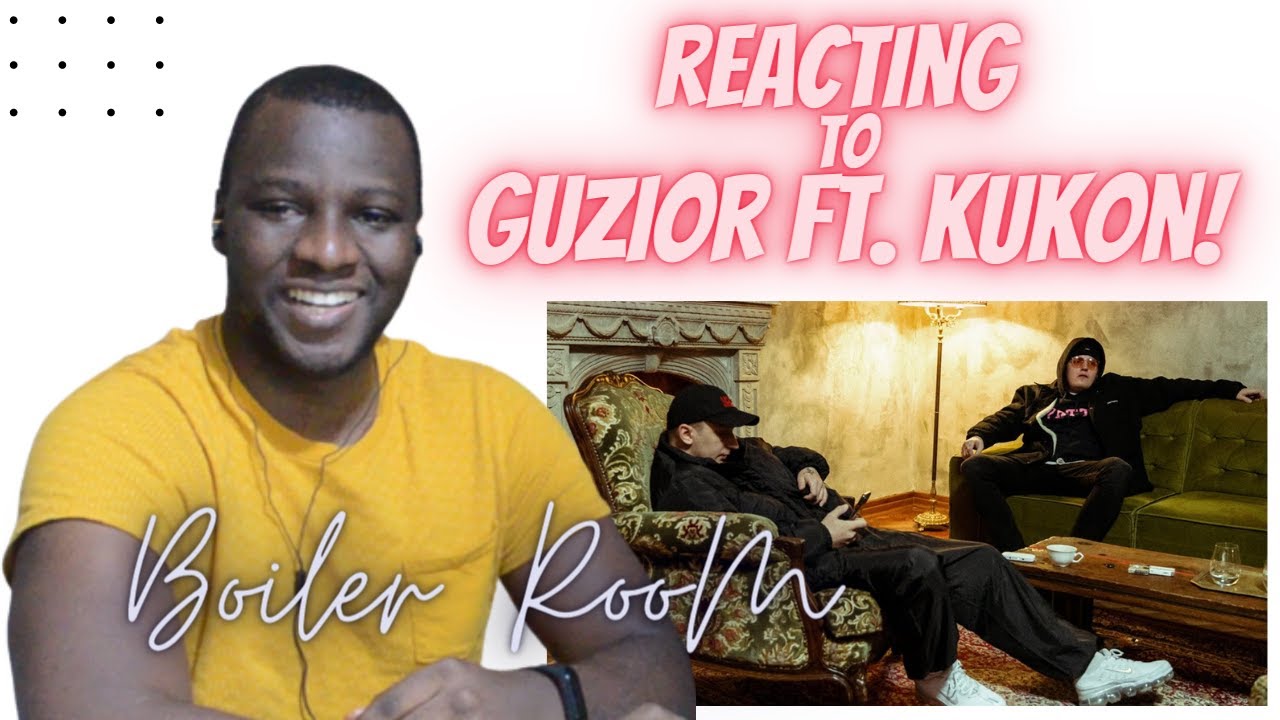GUZIOR ft. Kukon - BOILER ROOM (REACTION)
