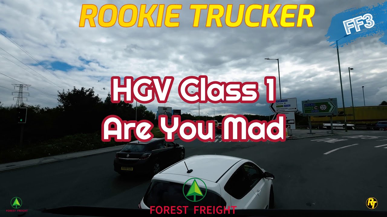 HGV class 1 are you mad !!! Forest Freight FF3