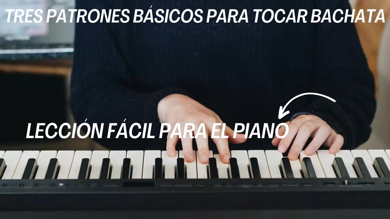 🎹 Aprende 3 Patrones Básicos para Tocar Bachata en Piano | Tutorial Fácil 🎶