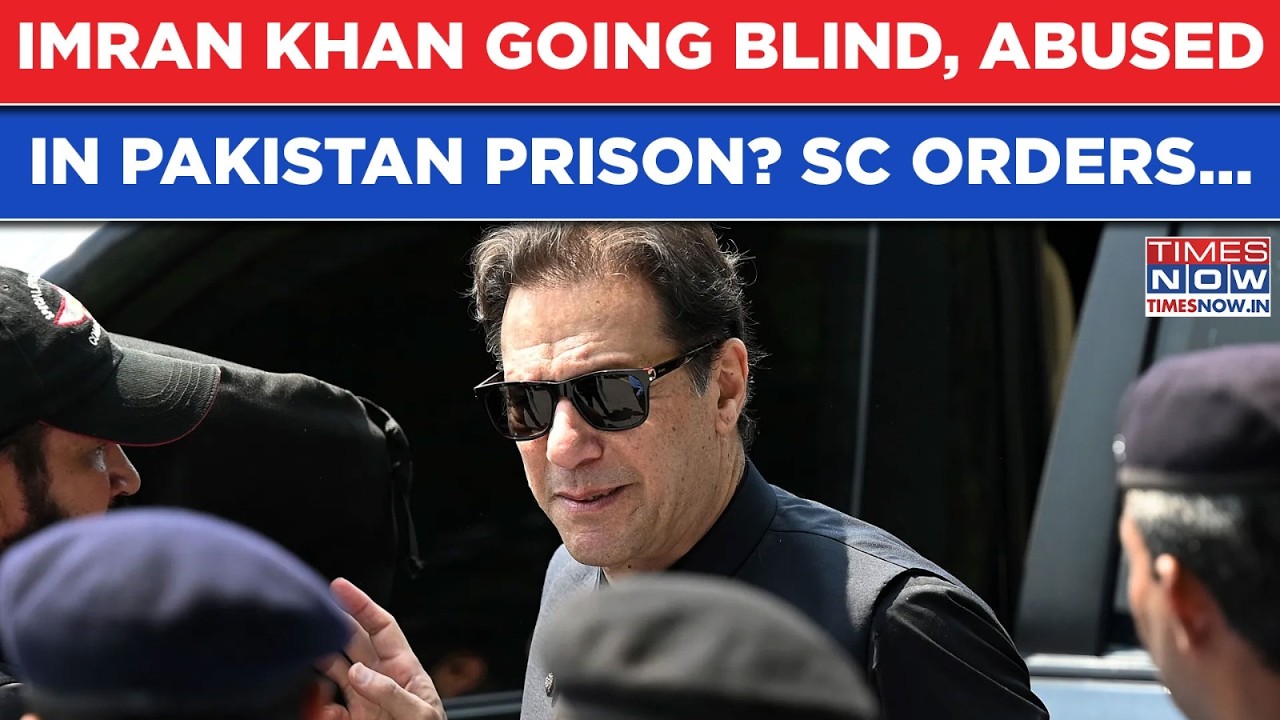 Pakistan: Imran Khan Going Blind In Jail| Ex PM, PTI Boss Abused In Prison? Supreme Court Orders...