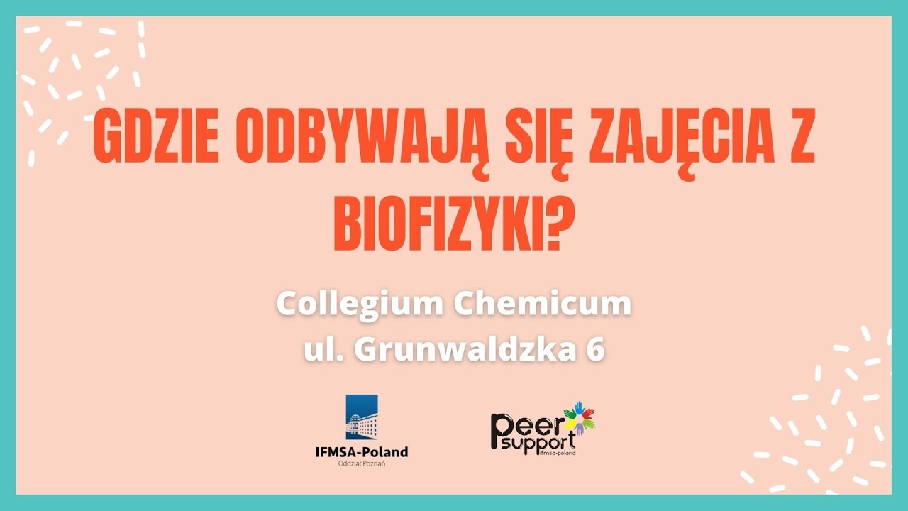 Gdzie odbywają się zajęcia z BIOFIZYKI? - UMP - Peer Support Poznań